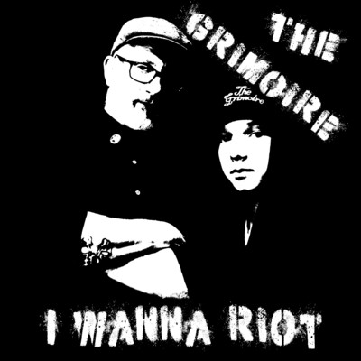 シングル/I Wanna Riot/The Grimoire