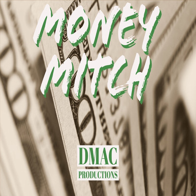 シングル/Money Mitch/Dmac Productions