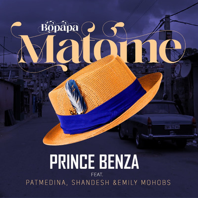 Bopapa Matome (feat. Pat Medina, Shandesh, Emily Mohobs)/Prince Benza
