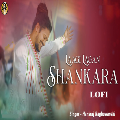シングル/Laagi Lagan Shankara (Lofi)/Hansraj Raghuwanshi