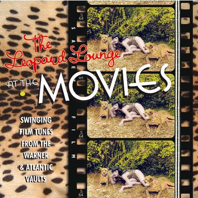 The Leopard Lounge At The Movies/Various Artists