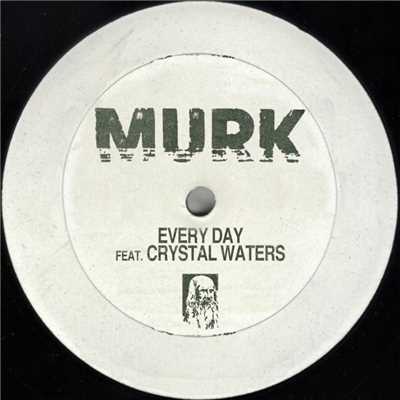 シングル/Every Day (feat. Crystal Waters) [Murkstrumental]/Murk