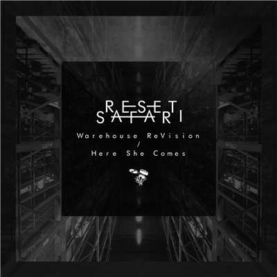Warehouse ReVision/Reset Safari