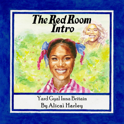 The Red Room Intro (Yard Gyal Inna Britain)/Alicai Harley