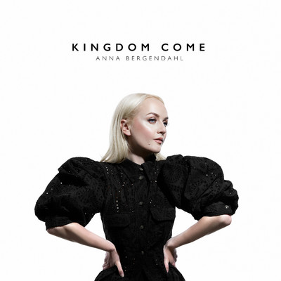 シングル/Kingdom Come/Anna Bergendahl