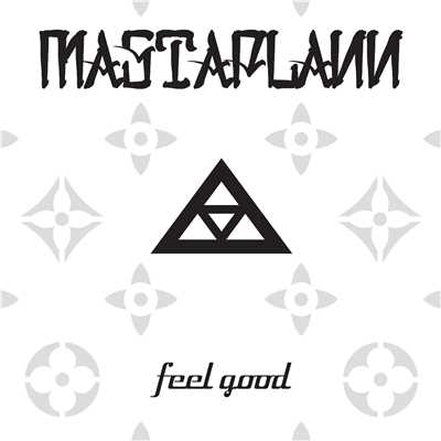 Feel Good/MastaPlann