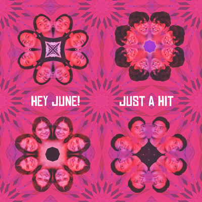 Just A Hit/HEY JUNE！