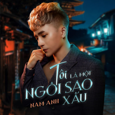 アルバム/Toi La Mot Ngoi Sao Xau/Nam Anh