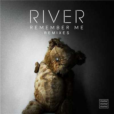 シングル/Remember Me (Zander Remix)/River