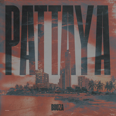 PATTAYA (feat. Chahid)/BOUZA