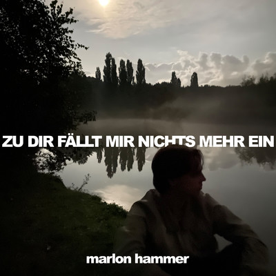 Zu Dir Fallt Mir Nichts Mehr Ein/Marlon Hammer