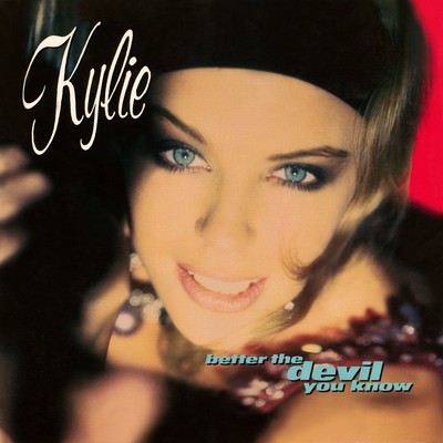 Better the Devil You Know/Kylie Minogue