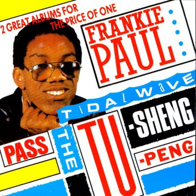 アルバム/Pass The Tu-Sheng-Peng ／ Tidal Wave/Frankie Paul