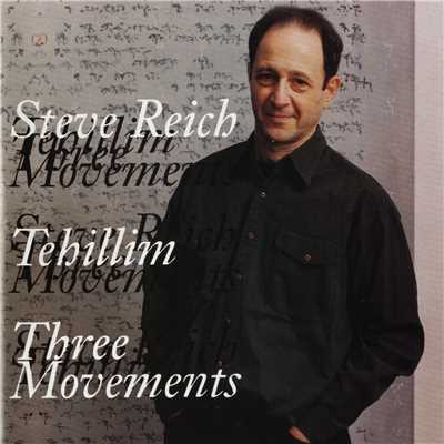 Tehillim／Three Movements/Steve Reich