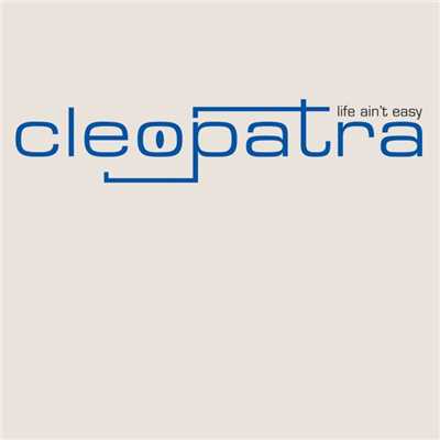Life Ain't Easy (Booker T's Soul Inside Mix)/Cleopatra