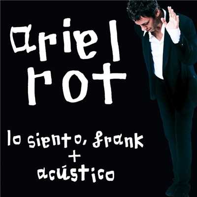 アルバム/Lo siento, Frank + Acustico/Ariel Rot
