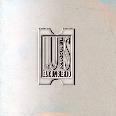 El Concierto/Luis Miguel