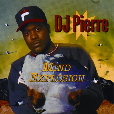 アルバム/Mind Explosion/DJ Pierre