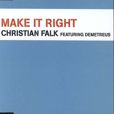 Make It Right [Remixes]/Christian Falk