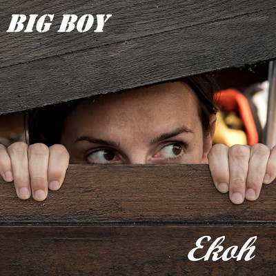 Big Boy/Ekoh