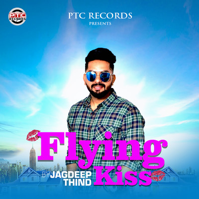 Flying Kiss/Jagdeep Thind