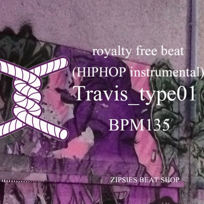 シングル/2018 Travis type beat 01 BPM135 royalty free beat (HIPHOP instrumental)/zipsies beat shop