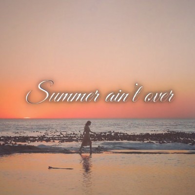 シングル/Summer Ain't Over/gohankk
