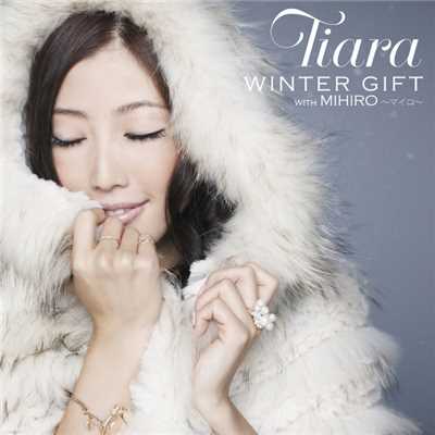 WINTER GIFT with MIHIRO 〜マイロ〜/Tiara