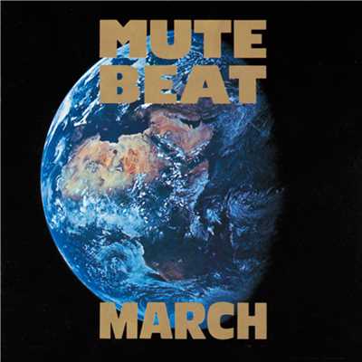 アルバム/MARCH【Remastered】/MUTE BEAT