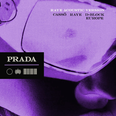 Prada (Acoustic Version) (Explicit) feat.D-Block Europe/casso／RAYE