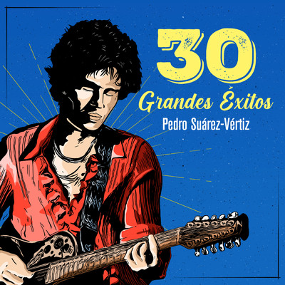 30 Grandes Exitos Pedro Suarez-Vertiz/Pedro Suarez Vertiz