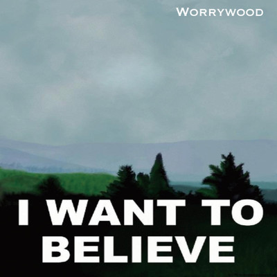 アルバム/I Want To Believe/ワーリーウッド