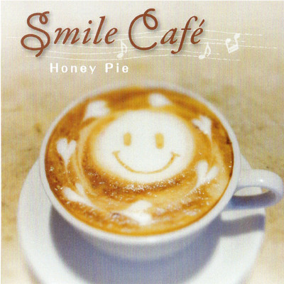 アルバム/Smile Cafe/Honey Pie