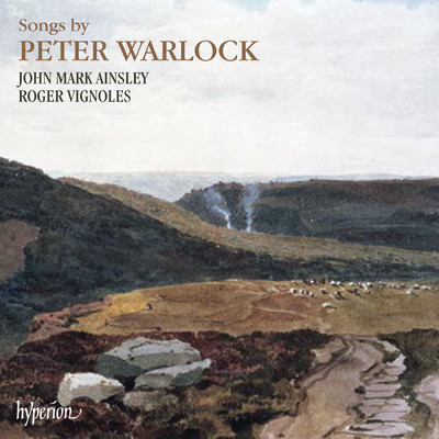 Peter Warlock: Songs/ジョン・マーク・エインズリー／ロジャー・ヴィニョールズ