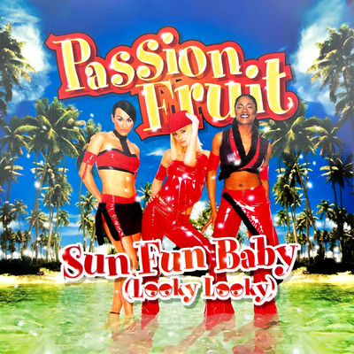 アルバム/Sun Fun Baby (Looky Looky)/Passion Fruit