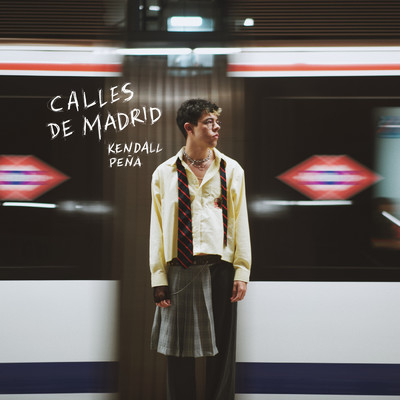 シングル/Calles De Madrid/Kendall Pena