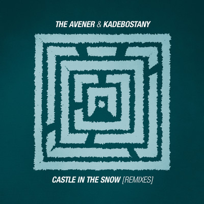 Castle In The Snow (Xinobi Remix)/ジ・アヴナー／Kadebostany