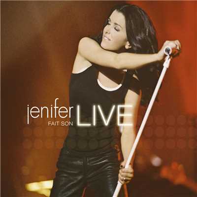Jenifer fait son live (Live, Zenith de Paris ／ 2005)/Jenifer