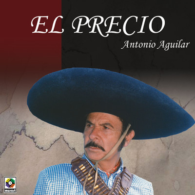 シングル/El Precio/Antonio Aguilar