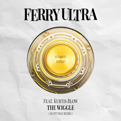 シングル/The Wiggle (featuring Kurtis Blow／Scott Diaz Remix Instrumental)/Ferry Ultra
