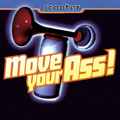 Move Your Ass！ (Explicit)/スクーター