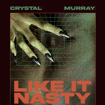 Like It Nasty (Explicit)/Crystal Murray