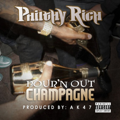 シングル/Pour'n Out Champagne/Philthy Rich
