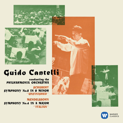 アルバム/Schubert: Symphony No. 8 ”Unfinished” - Mendelssohn: Symphony No. 4, Op. 90 ”Italian”/Guido Cantelli