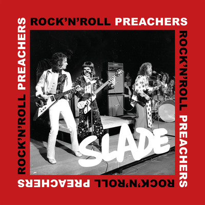 Rock 'N' Roll Preacher (Hallelujah I'm On Fire)/Slade
