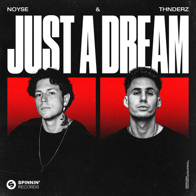Just A Dream (Extended Mix)/NOYSE & THNDERZ