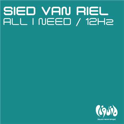 All I Need ／ 12Hz/Sied van Riel