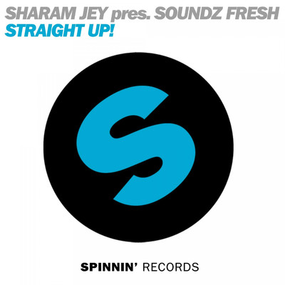 Straight Up！ (Olav Basoski Remix)/Sharam Jey／Soundz Fresh