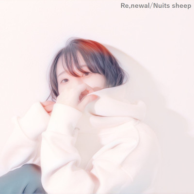 シングル/Re,newal/Nuits sheep