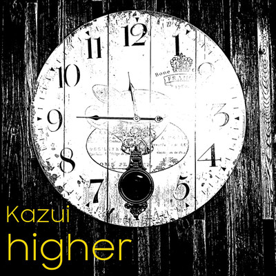 シングル/higher/kazui
